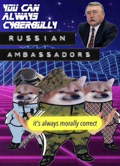 An image shows two dogs and says it's always morally correct to cyberbully Russian ambassadors.