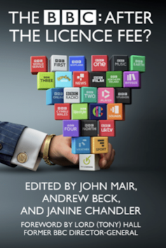 The cover of a book called The BBC: After The Licence Fee.